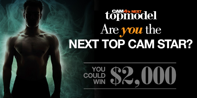 Will You be Cam4’s Next Top Model?