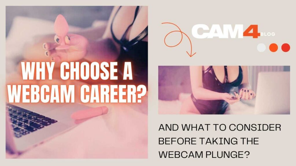 why choosing webcam career become famous and rich