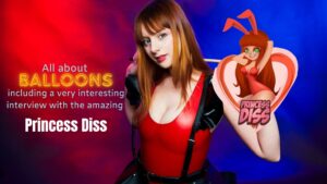 Princess Diss about balloon fetish, findom, stigma and working in adult industry