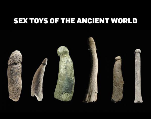 Ancient Sex Toys - Ancient Dildos: A History of Sex Toys